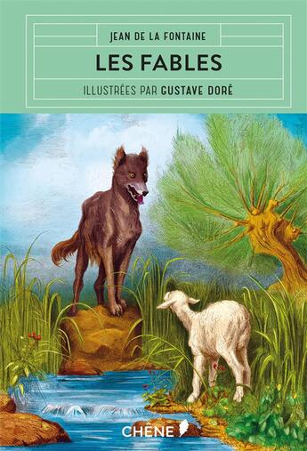 Couverture du livre « Les fables de la Fontaine illustrées par Gustave Doré » de Jean De La Fontaine et Gustave Dore aux éditions Chene