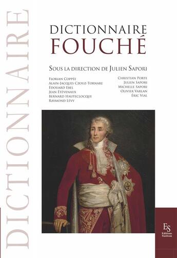 Couverture du livre « Dictionnaire Fouché » de Julien Sapori aux éditions Editions Sutton