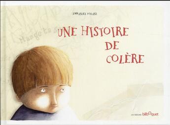 Couverture du livre « Une histoire de colère » de Emmanuel Volant aux éditions Bilboquet