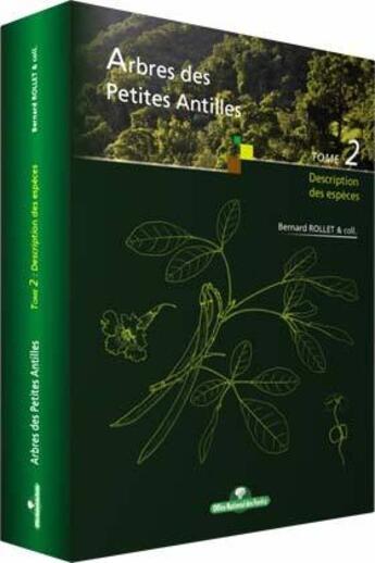 Couverture du livre « Arbres des Petites Antilles t.2 ; description des espèces » de Bernard Rollet aux éditions Office National Des Forets