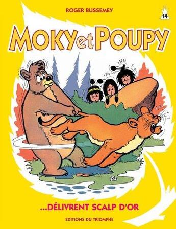 Couverture du livre « MOKY ET POUPY Tome 14 : Moky et Poupy délivrent Scalp d'or » de Roger Bussemey aux éditions Triomphe