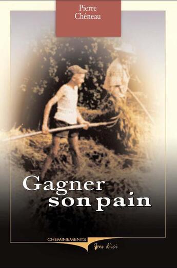 Couverture du livre « Gagner son pain » de Perraudeau Georges aux éditions Cheminements