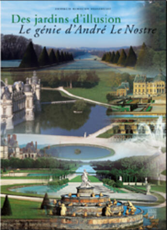 Couverture du livre « Jardins d'illusion. le genie d'andre le nostre (des) » de Hazlehurst Fh aux éditions Somogy