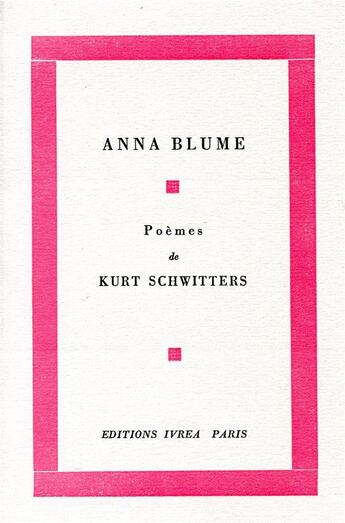Couverture du livre « Anna Blume » de Kurt Schwitters aux éditions Ivrea
