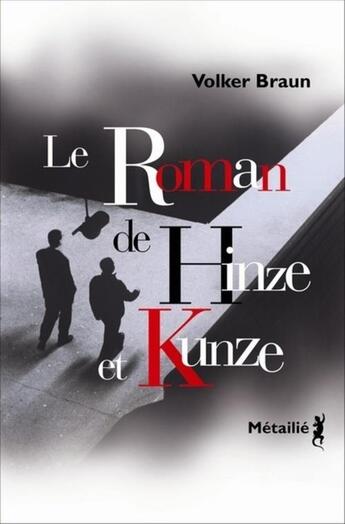 Couverture du livre « Le roman de Hinze et Kunze » de Volker Braun aux éditions Metailie