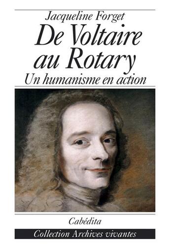 Couverture du livre « De voltaire au rotary (francais-anglais) » de Jacqueline Forget aux éditions Cabedita