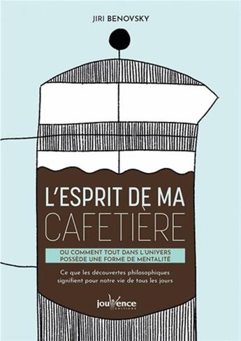 Couverture du livre « L'esprit de ma caftière ou comment tout dans l'univers possède une forme de mentalité » de Jiri Benovsky aux éditions Jouvence