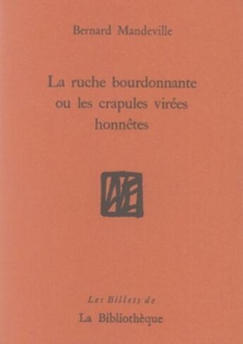 Couverture du livre « La ruche bourdonnante ou les crapules virées honnêtes » de Bernard Mandeville aux éditions La Bibliotheque