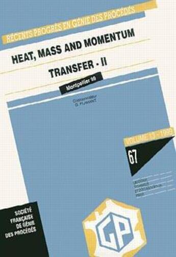 Couverture du livre « Recents progres en genie des procedes vol 13 n 67 heat mass and momentum transfer ii ecce 2 conferen » de Gfgp aux éditions Societe Francaise De Genie Des Procedes