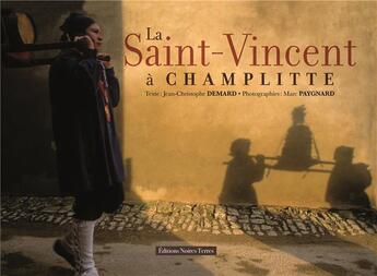 Couverture du livre « La saint-Vincent à Champlitte » de Jean Christophe Demard et Marc Paygnard aux éditions Noires Terres