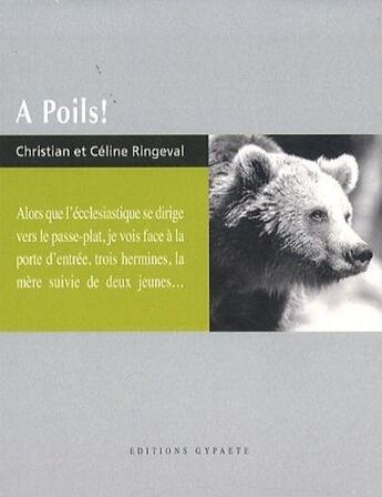 Couverture du livre « À poils! » de Christian Ringeval et Celine Ringeval aux éditions Gypaete
