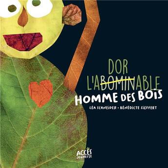 Couverture du livre « L'abominable homme des bois » de Lea Schneider et Benedicte Sieffert aux éditions Acces