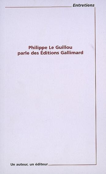 Couverture du livre « Philippe le guillou parle des éditions gallimard » de Philippe Le Guillou aux éditions Pu De Paris Nanterre