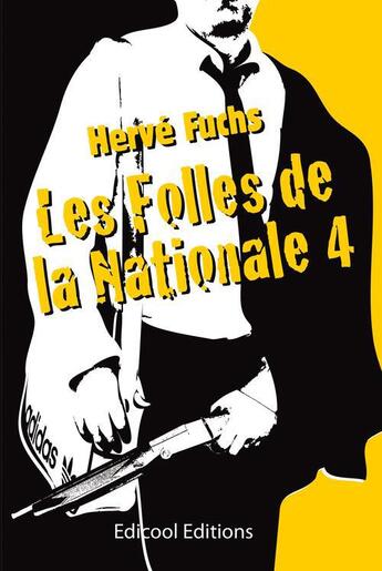 Couverture du livre « Les folles de la nationale 4 » de Herve Fuchs aux éditions Edicool
