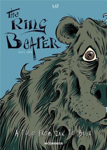 Couverture du livre « A tale from ink to bear - 1/2 - the ring bearer - part one - a tale from ink to bear 2019 » de Damien Alonso-Segal aux éditions Alonso-segal