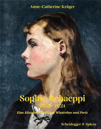 Couverture du livre « Sophie Schaeppi » de Anne-Catherine Kruger aux éditions Scheidegger