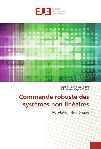 Couverture du livre « Commande robuste des systemes non lineaires » de Bouiadjra Rochdi aux éditions Editions Universitaires Europeennes