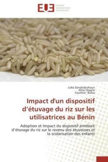 Couverture du livre « Impact d'un dispositif d'etuvage du riz sur les utilisatrices au benin - adoption et impact du dispo » de Dandedjrohoun/Diagne aux éditions Editions Universitaires Europeennes