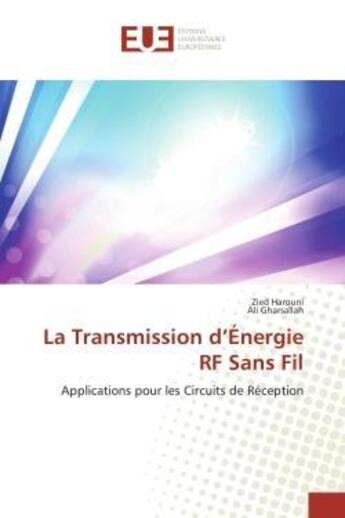 Couverture du livre « La transmission d'energie rf sans fil - applications pour les circuits de reception » de Harouni/Gharsallah aux éditions Editions Universitaires Europeennes