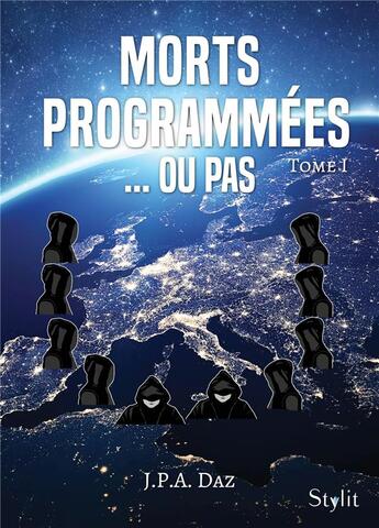 Couverture du livre « Morts programmees? ou pas » de Daz J P A aux éditions Stylit