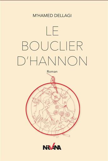 Couverture du livre « Le bouclier d'hannon » de M'Hamed Dellagi aux éditions Nirvana