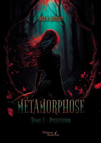 Couverture du livre « Métamorphose Tome 1 : Possession » de Ines M. Rousset aux éditions Baudelaire