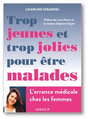 Couverture du livre « Trop jeune et trop jolie pour être malade? l'errance médicale chez les femmes » de Charline Girardel aux éditions Leduc