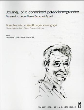 Couverture du livre « Journey of a committed paleodemographer : farewell to Jean-Pierre Bocquet-Appel » de Estelle Herrscher et Anna Degioanni et Stephan Naji et Collectif aux éditions Pu De Provence