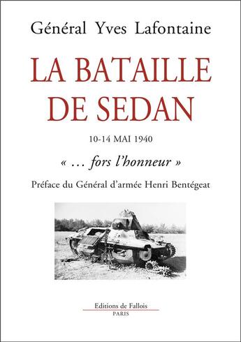 Couverture du livre « La bataille de Sedan ; 10-14 mai 1940 » de Yves Lafontaine aux éditions Fallois