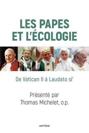 Couverture du livre « Les papes et l'écologie » de Thomas Michelet aux éditions Artege