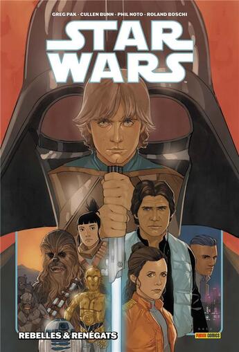 Couverture du livre « Star Wars : Intégrale vol.5 : rebelles et renégats » de Greg Pak et Phil Noto aux éditions Panini