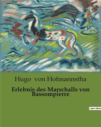 Couverture du livre « Erlebnis des marschalls von bassompierre » de Von Hofmannstha Hugo aux éditions Culturea