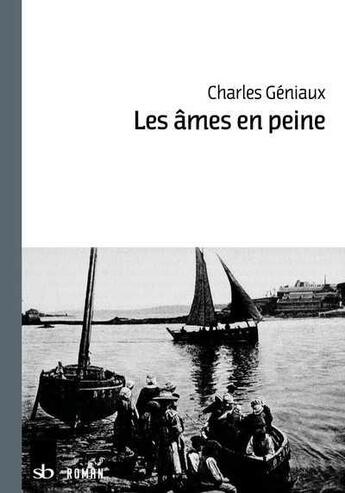 Couverture du livre « Les âmes en peine » de Charles Geniaux aux éditions Stephane Batigne