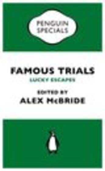 Couverture du livre « Famous Trials: Lucky Escapes (Penguin Special) » de Alex Mcbride aux éditions Penguin Books Ltd Digital