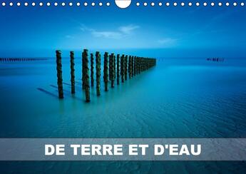 Couverture du livre « De terre et d'eau (calendrier mural 2017 DIN A4 horizontal); photographies de paysages » de Broens Marc aux éditions Calvendo