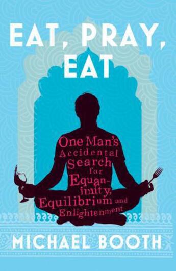 Couverture du livre « Eat Pray Eat » de Booth Michael aux éditions Random House Digital