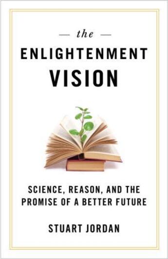 Couverture du livre « The Enlightenment Vision » de Jordan Stuart aux éditions Prometheus Books