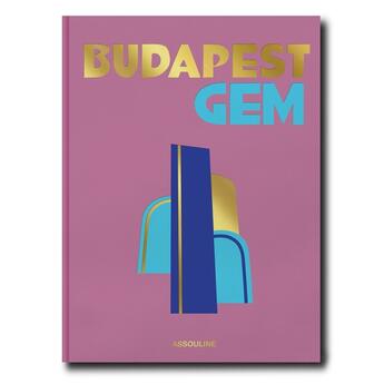 Couverture du livre « Budapest Gem » de Oliver Pilcher et Andràs Torok aux éditions Assouline