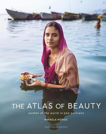 Couverture du livre « The atlas of beauty ; women of the world in 500 portraits » de Mihaela Noroc aux éditions Viking Adult