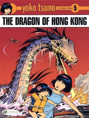 Couverture du livre « Yoko Tsuno t.5 ; the dragon of Hong Kong » de Leloup Roger aux éditions Cinebook