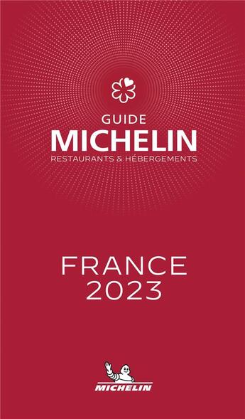 Couverture du livre « Guide michelin france 2023 » de Collectif Michelin aux éditions Michelin