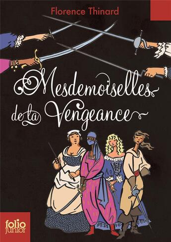 Couverture du livre « Mesdemoiselles de la vengeance » de Florence Thinard aux éditions Gallimard-jeunesse