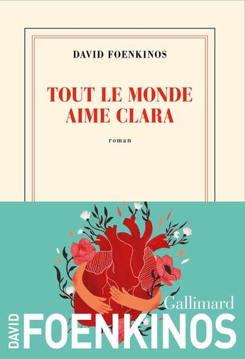 Couverture du livre « Tout le monde aime Clara » de David Foenkinos aux éditions Gallimard