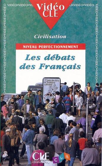 Couverture du livre « Les débats des Français ; niveau perfectionnement (édition 1996) » de  aux éditions Cle International