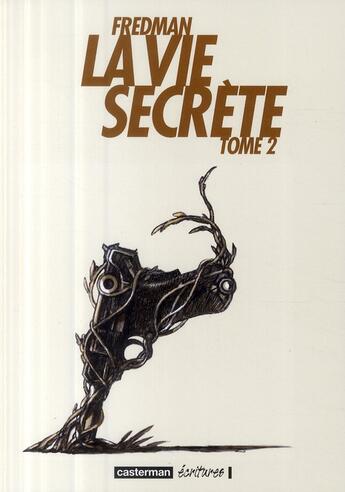 Couverture du livre « La vie secrete - t02 - la vie secrete » de Fredman/Trouillot aux éditions Casterman