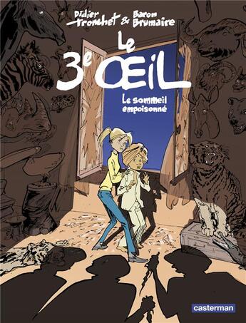 Couverture du livre « Le troisième oeil t.1 ; le sommeil empoisonné » de Didier Tronchet et Baron Brumaire aux éditions Casterman