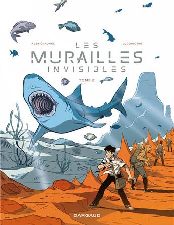 Couverture du livre « Les murailles invisibles Tome 2 » de Alex Chauvel et Ludovic Rio aux éditions Dargaud