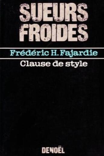 Couverture du livre « Clause de style - roman noir » de Frederic-H. Fajardie aux éditions Denoel