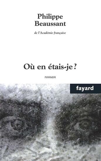 Couverture du livre « Où en étais-je? » de Philippe Beaussant aux éditions Fayard