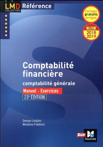 Couverture du livre « Comptabilité financière ; millésime 2018-2019 (édition 2018/2019) » de Micheline Friederich aux éditions Foucher